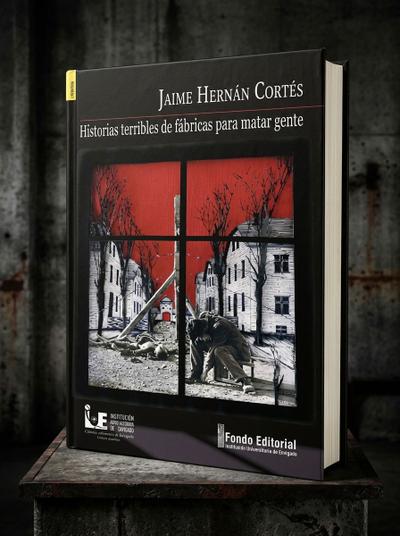 Portada de Historias terribles de fábricas para matar gente